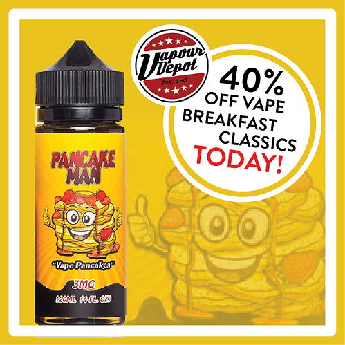 Celebrating%20the%20love%20of%20pancakes%20we%20are%20giving%2040%25%20OFF%20ALL%20Vape%20Breakfast%20Classic%20juices%20today!